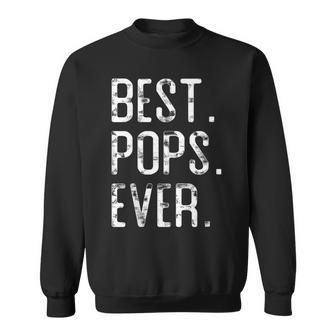 Best Pops Ever Father’S Day For Pops Sweatshirt - Thegiftio
