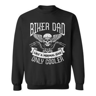 Biker Dad Like Normal Only Cooler Fathers Day Motorcycle Men Sweatshirt - Monsterry