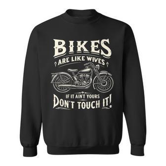 Bikes Are Like Wives 面白い オートバイ バイカー 妻 スウェットシャツ - Kawaiitshirt