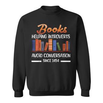 Books Helping Introverts Avoid Conversation Book Reading Sweatshirt - Thegiftio UK