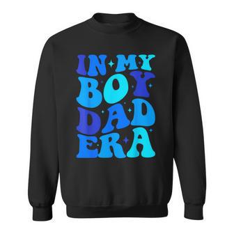 In My Boy Dad Era Sweatshirt - Monsterry
