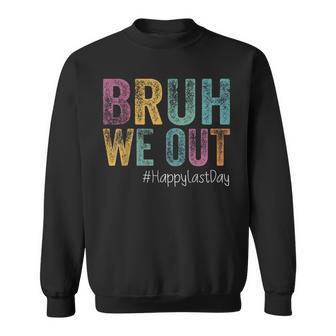 Bruh We Out Teachers Last Day Of School Retro Vintage Sweatshirt - Thegiftio UK