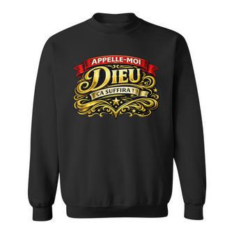 Cadeau Humour Homme Original Appelle-Moi Dieu Çauffira Sweater e - Cadeauxyz