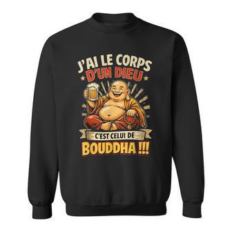 Cadeau Humour Homme Original J'ai Le Corps D'un Dieu Bouddha Sweater e - Cadeauxyz