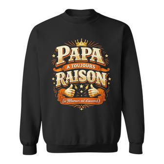 Cadeau Papa Toujours Raison Original Fête Des Pères Noël Sweater e - Cadeauxyz