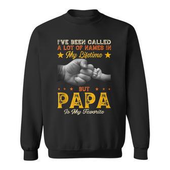 Called Lot Of Names But Papa Is Favorite Fathers Day Sweatshirt - Thegiftio UK