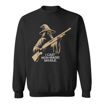 I Cast Non-Magic Missile Wizard Parody Meme Sweatshirt - Thegiftio UK