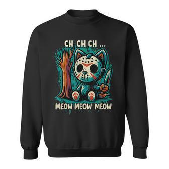 Cat Movie Horror Ch Ch Ch Meow Meow Meow Sweatshirt - Thegiftio UK