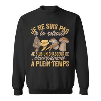 Champignon Un Chasseur De Champignons À Plein Temps Cèpes Sweater e - Cadeauxyz