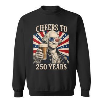 Cheers To 250 Years George Washington Sweatshirt - Thegiftio UK