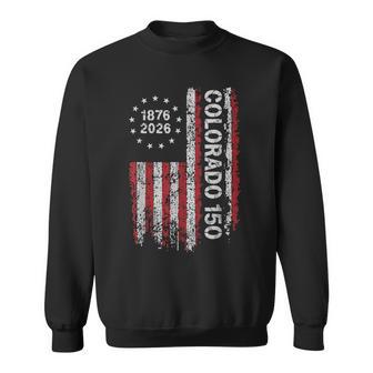 Colorado 150 Years American Flag 4Th Of July America Sweatshirt - Monsterry