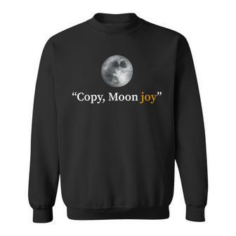 Copy Moon Joy Artemis Ii Viral Space Quote Sweatshirt - Monsterry