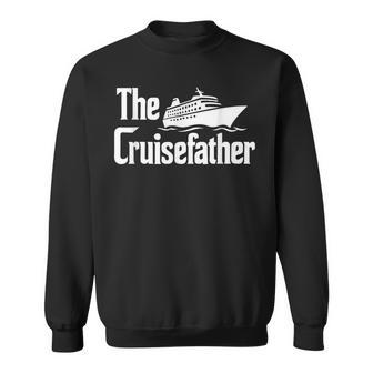 The Cruisefather Cruise Fathers Day Dad Sweatshirt | Mazezy