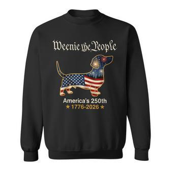 Dachshund Dog Weenie The People 250 America Years 1776 2026 Sweatshirt - Thegiftio UK