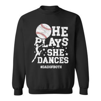 Dad Of Both Dance And Baseball Dad Dancing And Baseball Dad Sweatshirt - Monsterry