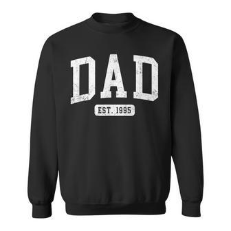 Dad Est 1995 Fathers Day Idea For Daddy Sweatshirt - Thegiftio UK