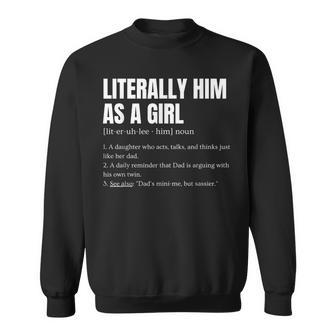 My Dad Gets Mad At Me Joke Daddy Daughter Humor Definition Sweatshirt - Thegiftio