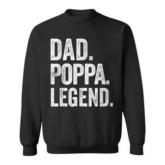 Dad Poppa Legend Vintage Distressed Bold Poppa Graphic Sweatshirt - Monsterry