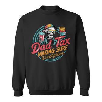 Dad Tax For スウェットシャツ - Kawaiitshirt