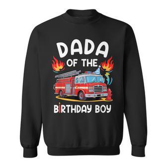 Dada Of The Birthday Boy Fire Truck Firefighter 1St Party Sweatshirt - Thegiftio UK