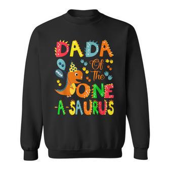 Dada Of The One-A-Saurus 1St Birthday Boy Dinosaur Lover Sweatshirt - Thegiftio UK