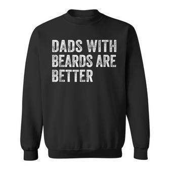 Dads With Beards Are Better Father's Day Dad Jokes Sweatshirt - Thegiftio UK