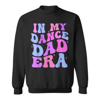 In My Dance Dad Era Gymnastics Papa Daddy Daughter Matching Sweatshirt - Thegiftio UK