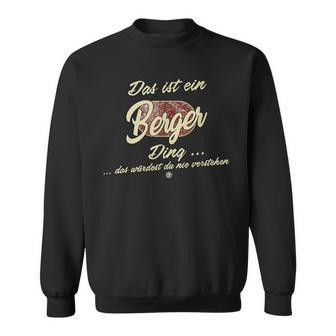 Das Ist Ein Berger Ding Lustiges Familie Berger Sweatshirt - Seseable