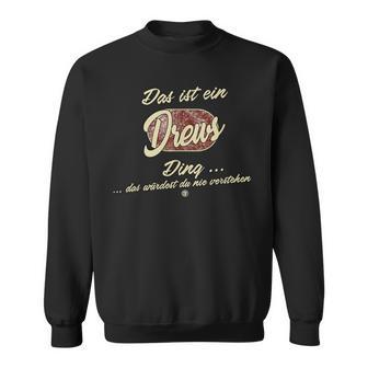 Das Ist Ein Drews Ding Lustiges Familie Drews Sweatshirt - Seseable