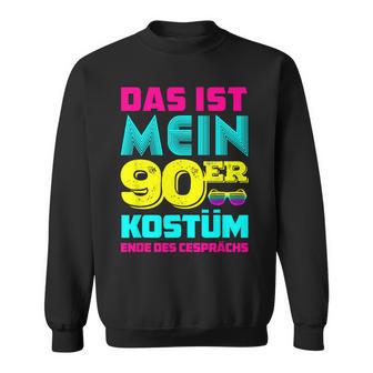 Das Ist Mein 90Er Kostüm Sweatshirt - Seseable