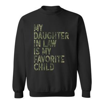 My Daughter In Law Is My Favorite Child Dad Camo Sweatshirt - Monsterry