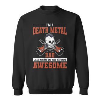 Death Metal Dad Headbanger Metalhead Father's Day Sweatshirt - Thegiftio UK