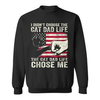 I Didn't Choose The Cat Dad Life For Father Father's Day Sweatshirt - Thegiftio UK