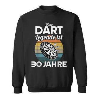 Diese Dart Legende Ist 30 Jahre 30 Geburtstag Dart Sweatshirt - Seseable