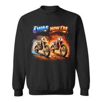 Dirt Bike Birthday Boy I Was 6 Now I'm 7 Six Seven 67 Sweatshirt - Thegiftio