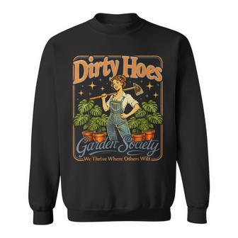 Dirty Hoes Garden Society Gardener Vintage Gardening Sweatshirt | Mazezy