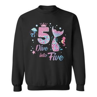 Dive Into Five Party Decorations 5 Year Old Mermaid Birthday Sweatshirt - Thegiftio UK