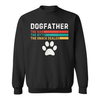 Dogfather Man The Myth The Snack Dealer Father's Day Dog Fun Sweatshirt - Thegiftio UK