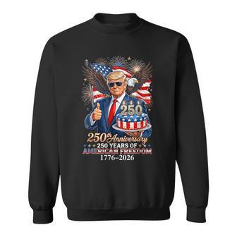 Donald Trump Celebrate 250Th America Birthday Us Anniversary Sweatshirt - Thegiftio UK