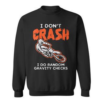 I Dont Crash ダートバイク 面白い モトクロス バイカー メンズ レディース キッズ スウェットシャツ - Kawaiitshirt