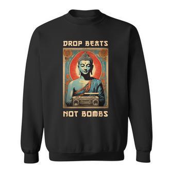 Drop Beats Not Bombs 反戦仏平和 スウェットシャツ - Kawaiitshirt