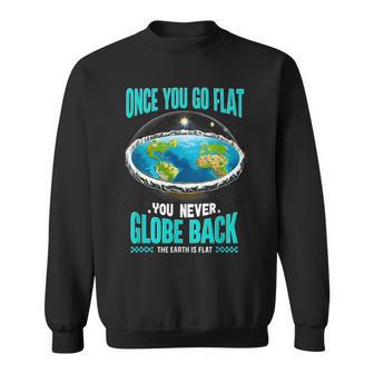 The Earth Is Flat Firmament Earth Day Once You Go Flat Sweatshirt - Monsterry