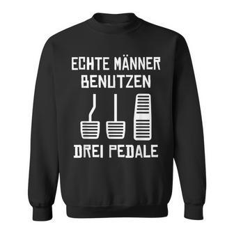 Echte Männer Benutzen Drei ペデール 旧車 手動運転 スウェットシャツ - Kawaiitshirt
