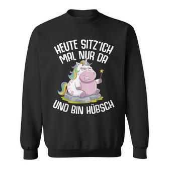 Einhörner Heuteitz´ Ich Mal Nur Da Und Bin Hübsch Einhorn Sweatshirt - Seseable