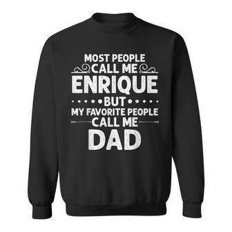 Enrique Name Father's Day Personalized Dad Sweatshirt - Thegiftio UK