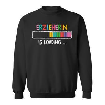 Erzieherin Is Loading Erzieher Kita Kindertagesstätte Sweatshirt - Seseable