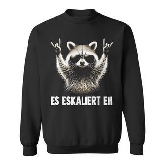 Es Eskaliert Eh Eskalation Waschbär Meme Racoon Sweatshirt - Seseable
