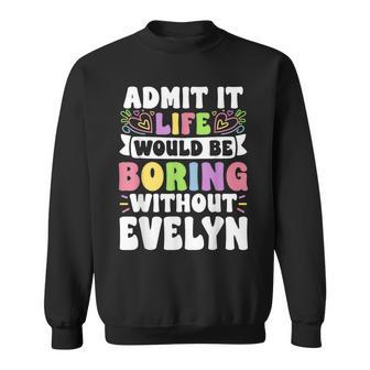 Evelyn Personalized Name Saying First Name Family Sweatshirt - Thegiftio UK