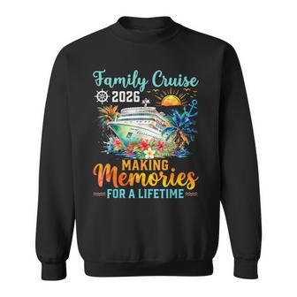 Family Cruise 2026 Making Memories Summer Vacation Matching Sweatshirt - Monsterry