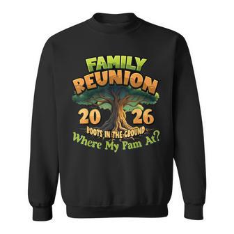 Family Reunion 2026 Roots In The Ground Family Matching Sweatshirt - Thegiftio UK
